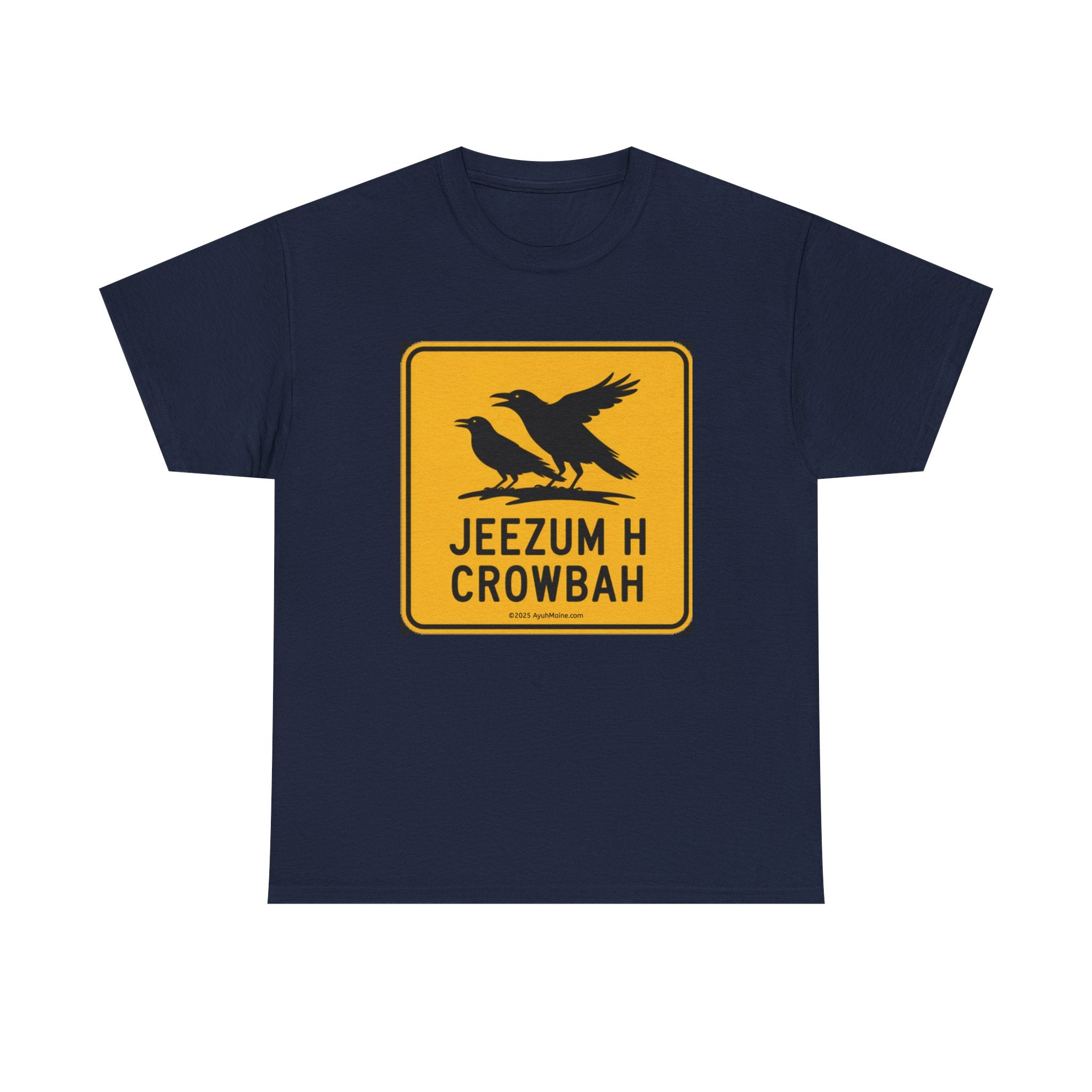 Maine JEEZUM CROWBAH Road Sign T-Shirt