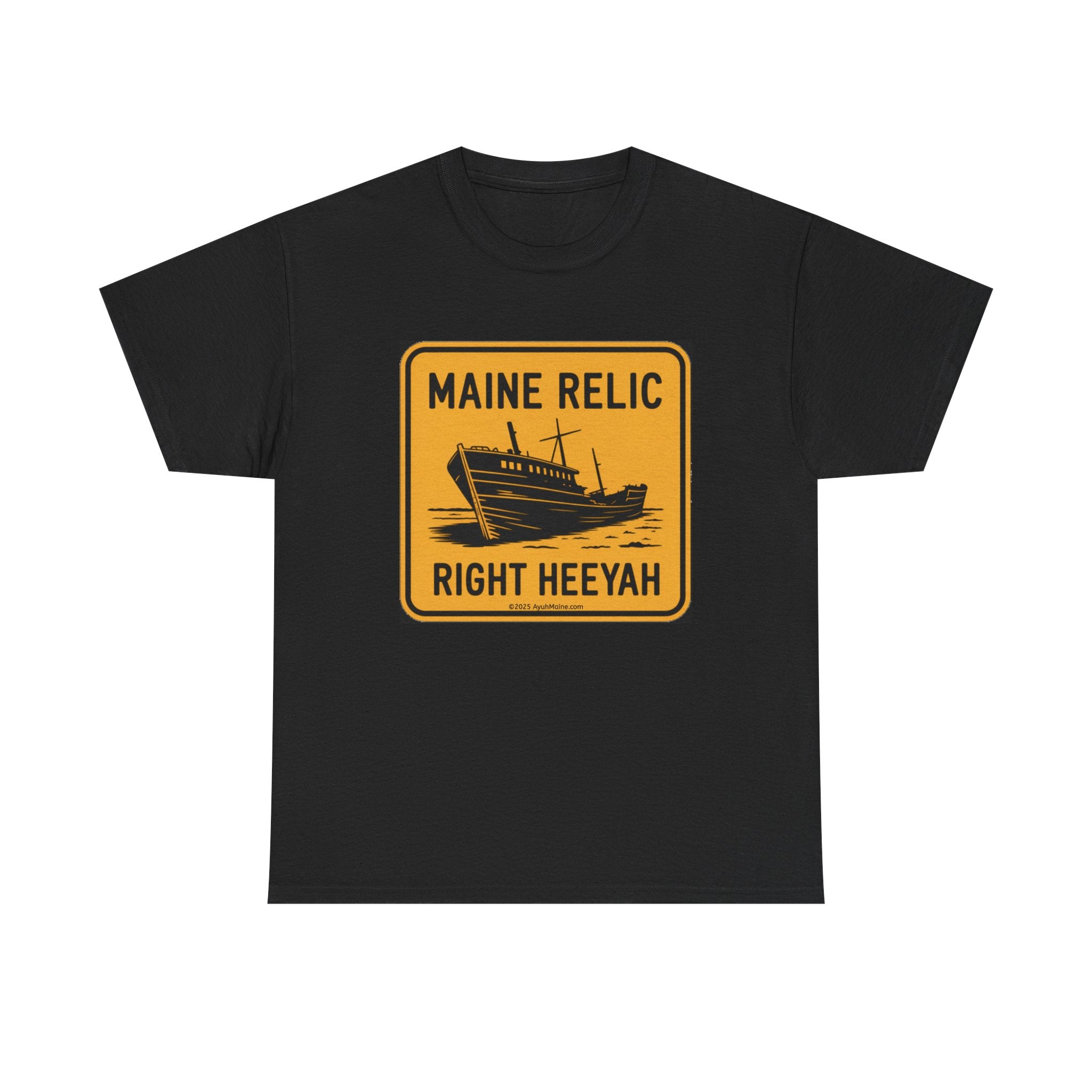 Maine Shipwreck RELIC RIGHT HEEYAH T-Shirt