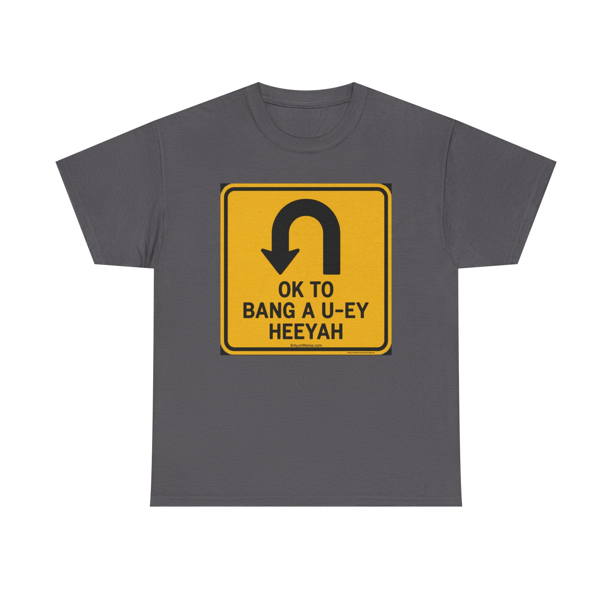 Maine BANG A U-EY Funny Road Sign T-shirt