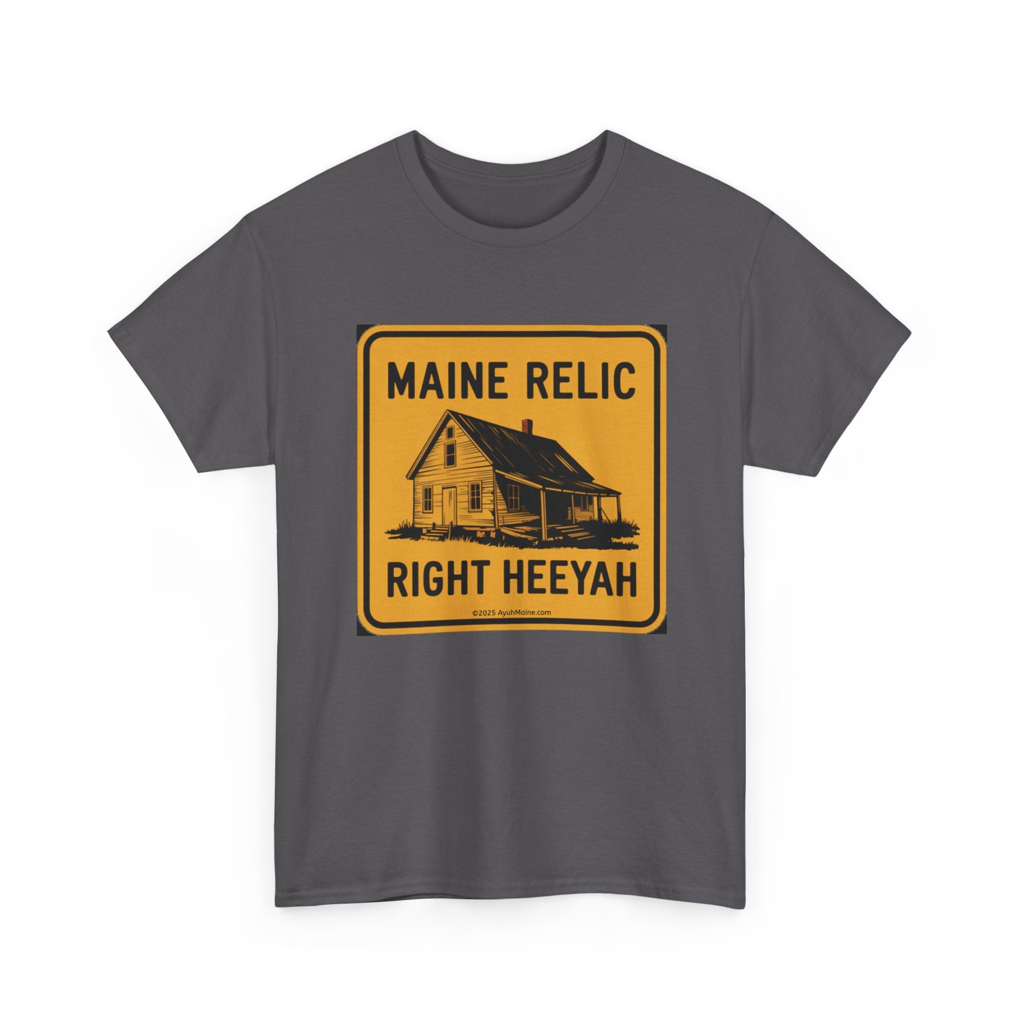 Maine Farmhouse RELIC RIGHT HEEYAH T-Shirt