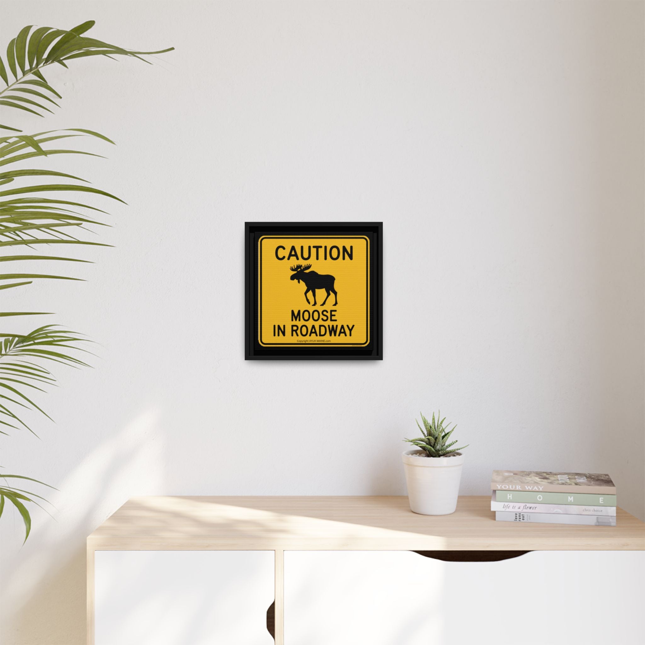 Maine MOOSE CAUTION Road Sign Aht - Framed Canvas Art