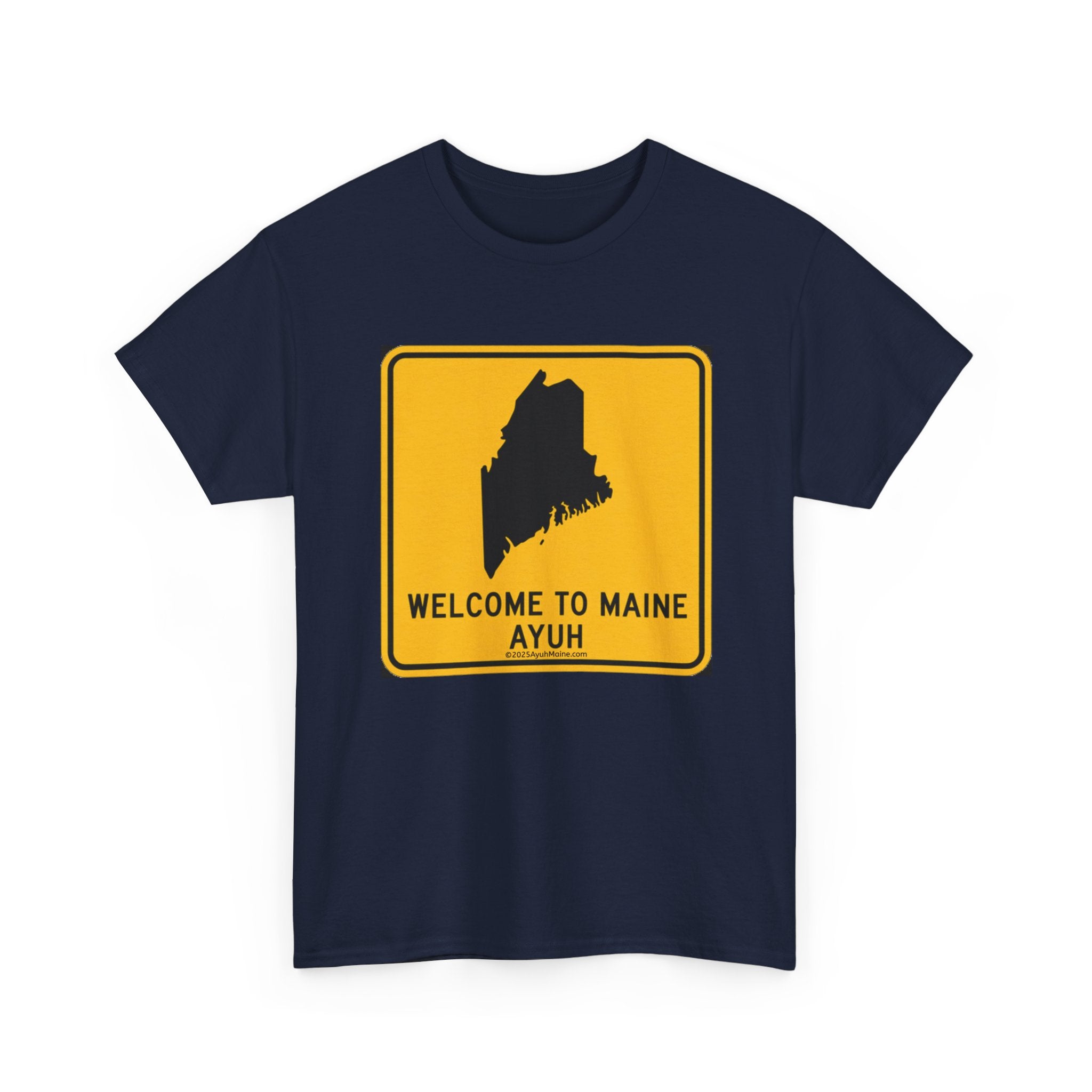 Welcome to Maine Ayuh Road Sign T-shirt
