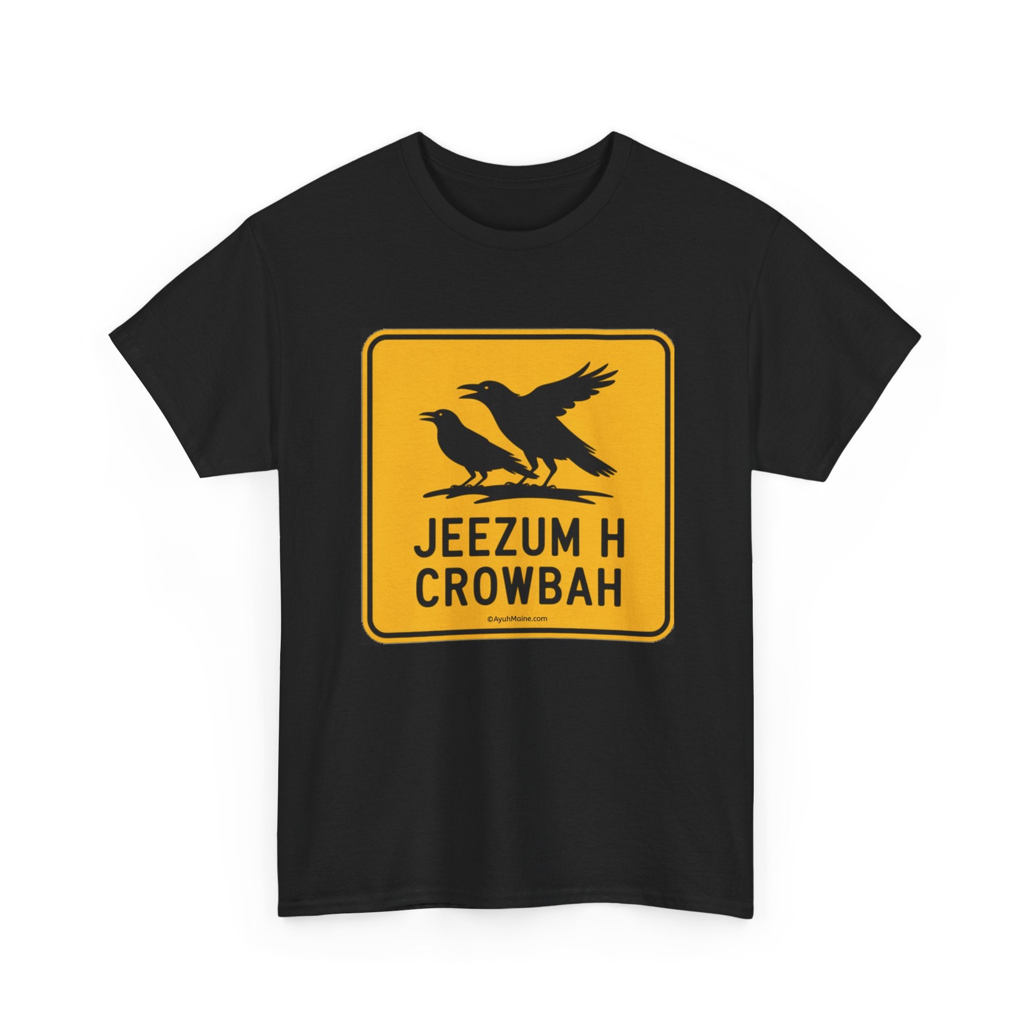 Maine JEEZUM CROWBAH Road Sign T-Shirt