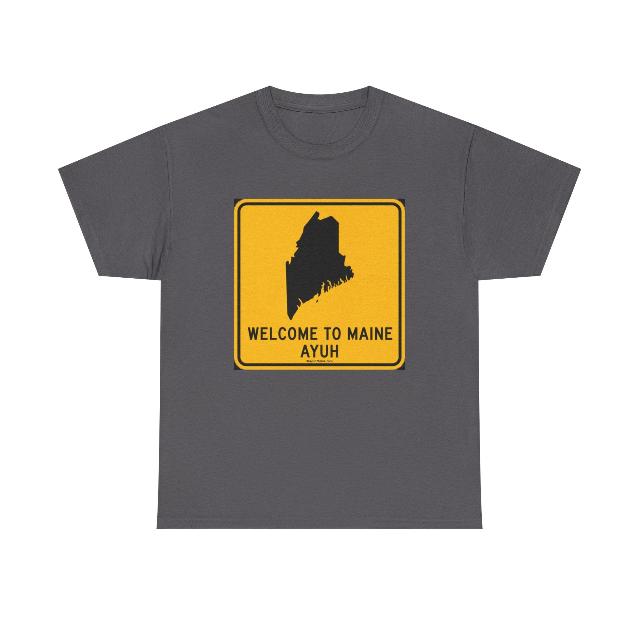 Welcome to Maine Ayuh Road Sign T-shirt