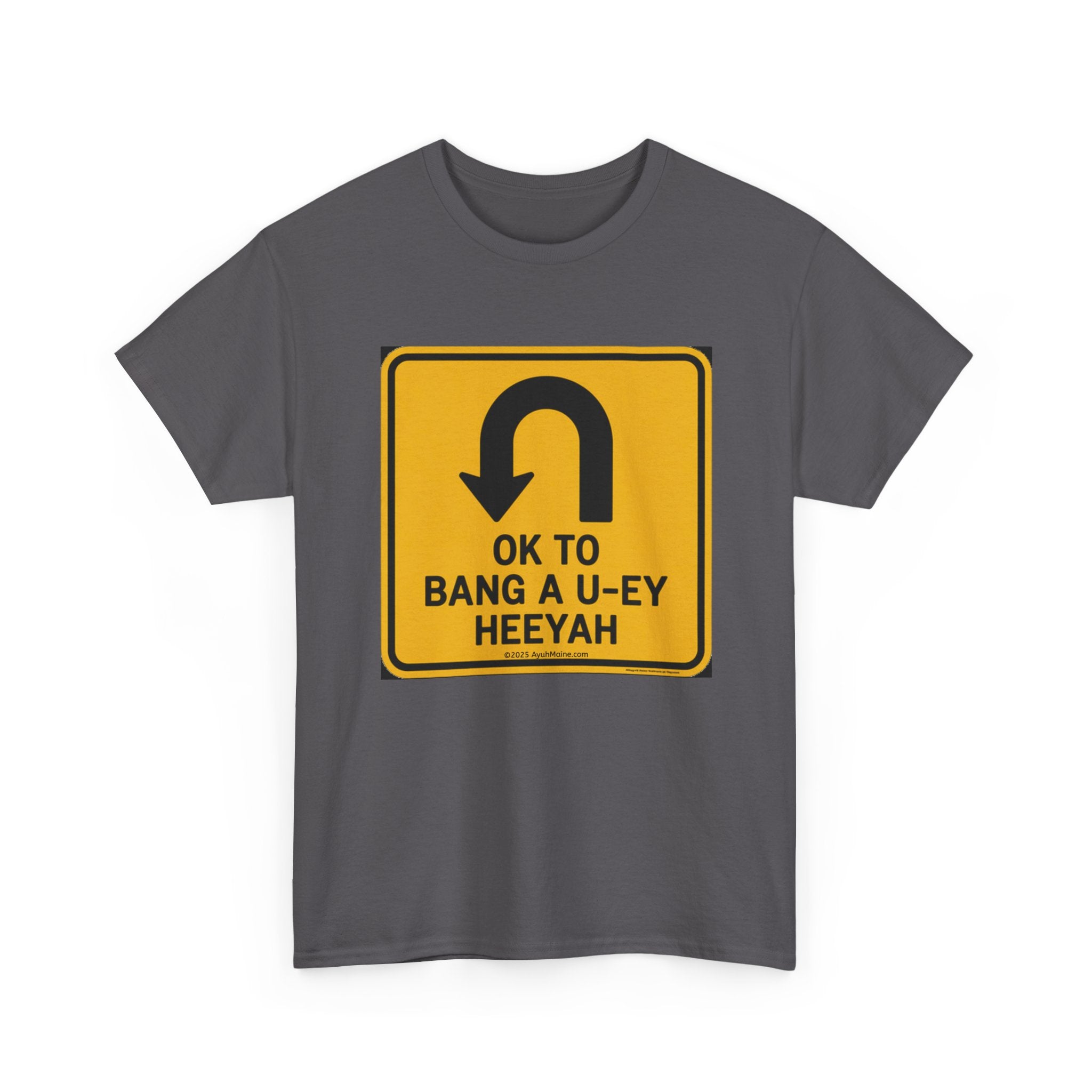 Maine BANG A U-EY Funny Road Sign T-shirt