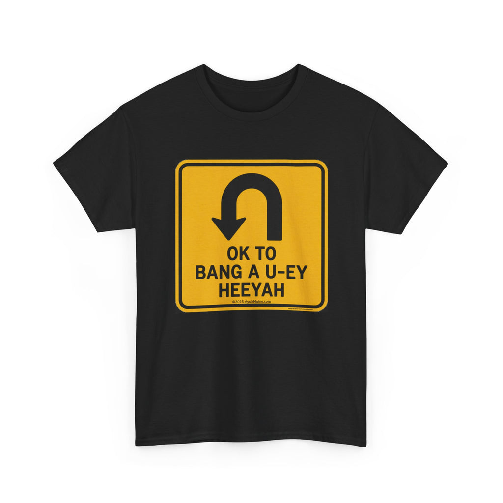 Maine BANG A U-EY Funny Road Sign T-shirt